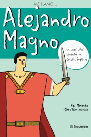 Libros de Historia Grecorromana-La Paideia de Los Homéridas-Me llamo... Alejandro Magno