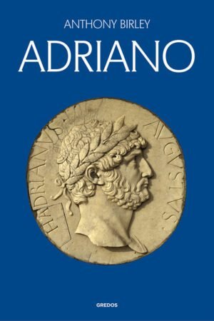 Libros de Historia Grecorromana-Biografías-Adriano