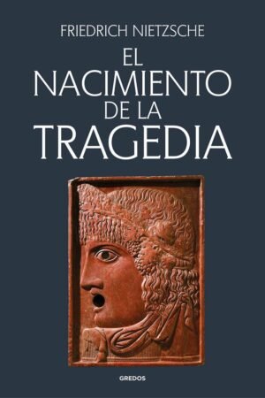 Libros de Historia Grecorromana-Clásicos Grecolatinos-El nacimiento de la tragedia