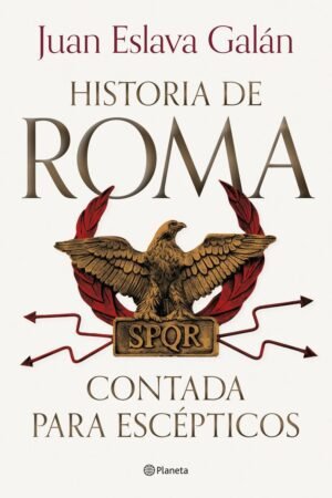 Libros de Historia Grecorromana-Roma-Historia de Roma contada para escépticos