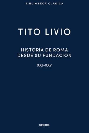 Libros de Historia Grecorromana-Clásicos Grecolatinos-Historia de Roma desde su fundación