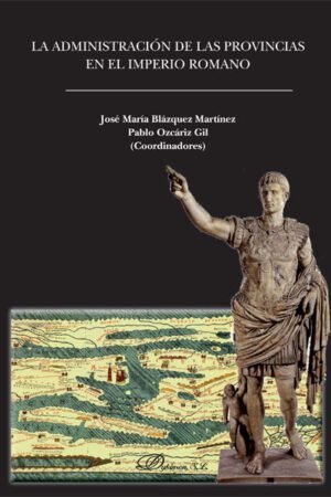 Libros de Historia Grecorromana-Roma-La administración de las provincias en el imperio romano