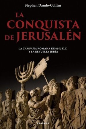 Libros de Historia Grecorromana-Roma-La conquista de Jerusalén