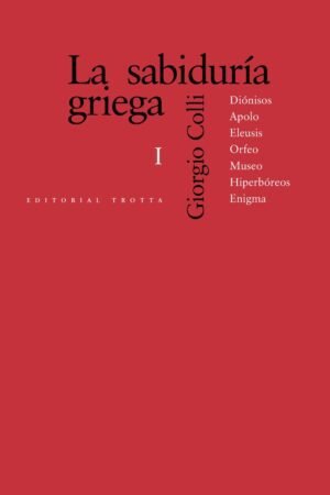Libros de Historia Grecorromana-Clásicos Grecolatinos-La sabiduría griega I