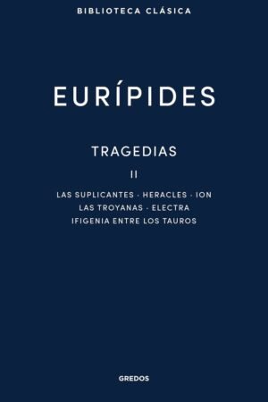 Libros de Historia Grecorromana-Clásicos Grecolatinos-Tragedias II