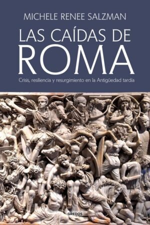 Libros de Historia Grecorromana-Roma-Las caídas de Roma