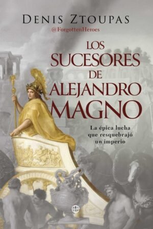 Libros de Historia Grecorromana-Grecia-Los sucesores de Alejandro Magno
