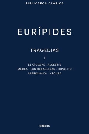 Libros de Historia Grecorromana-Clásicos Grecolatinos-Tragedias I