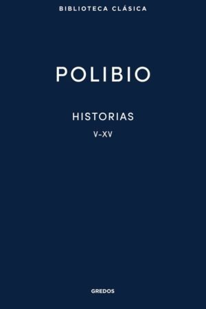 Libros de Historia Grecorromana-Clásicos Grecolatinos-Historias V-XV