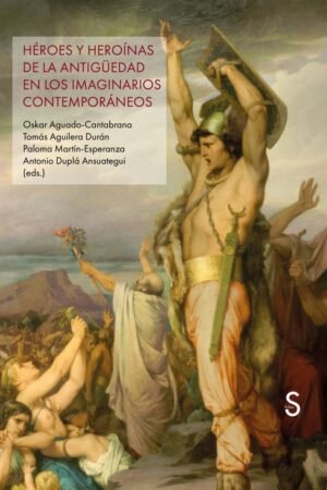 Libros de Historia Grecorromana-La Vitalitas de Los Homéridas-Héroes y heroínas de la antigüedad